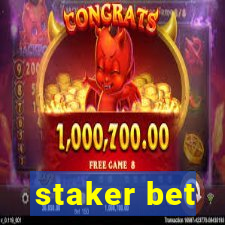 staker bet